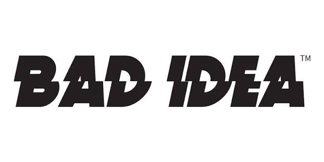 Bad Idea