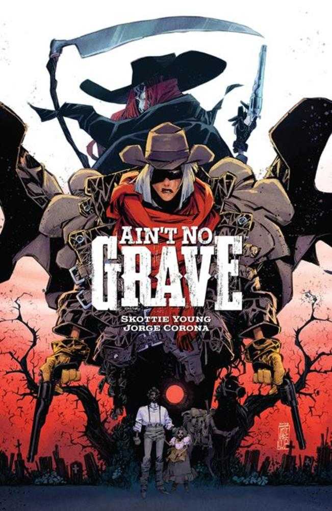 Aint No Grave TPB Cover A Jorge Corona PRESALE INCLUDES SIGNED BOOKPLATE Orders due 10/28