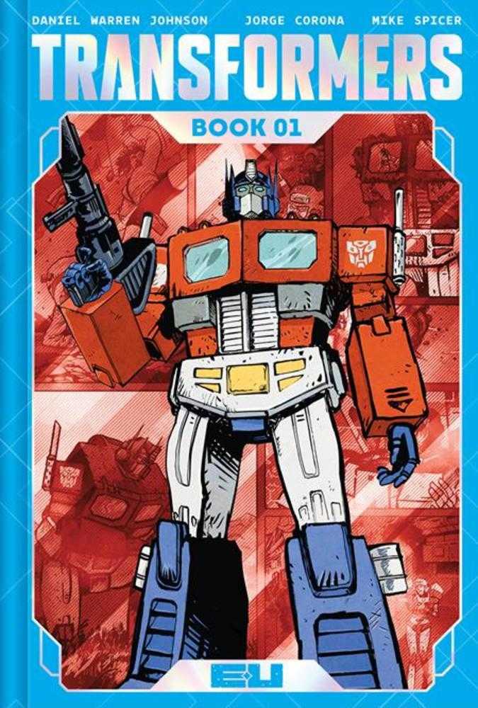 Stock Photo of Transformers Deluxe Hardcover Book 01 Daniel Warren Johnson & Mike Spicer Autobot Cover Image Comics Graphic Novels sold by Stronghold Collectibles of Acadiana Lafayette, LA