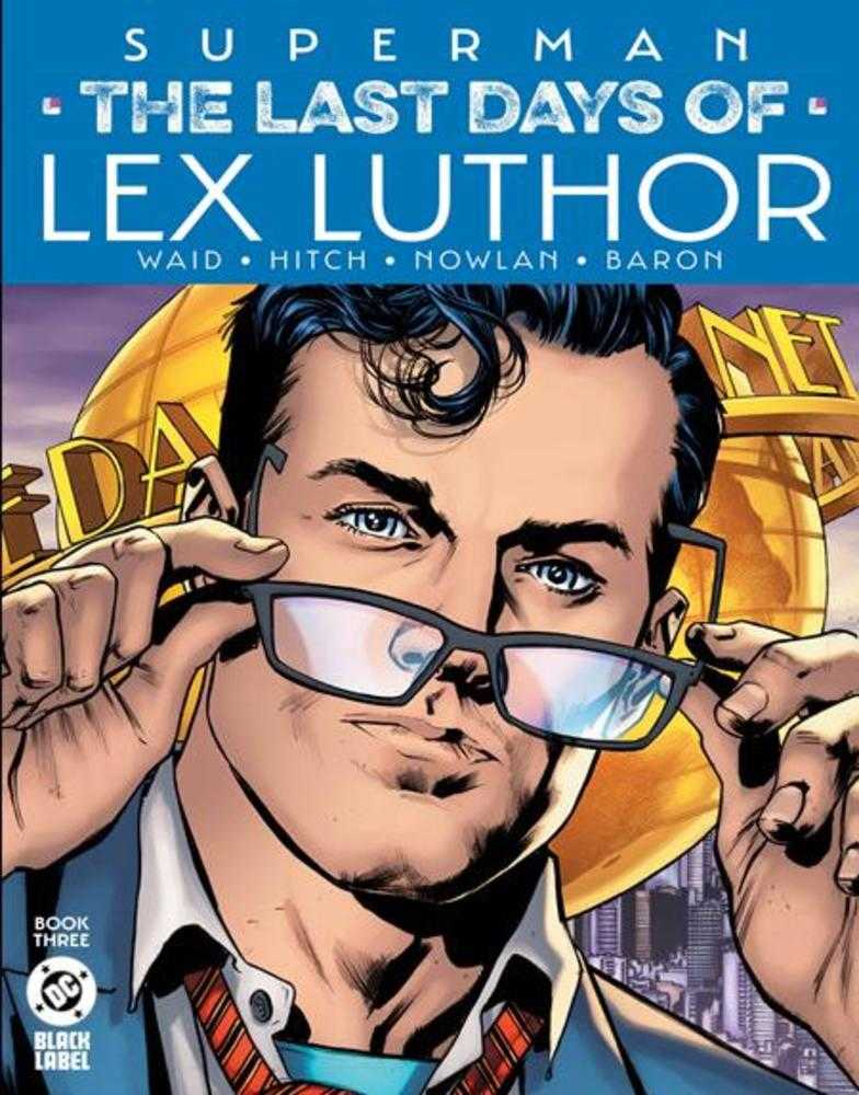 Stock Photo of Superman the Last Days of Lex Luthor #3 (Of 3) CVR A Bryan Hitch DC Comics Comics sold by Stronghold Collectibles of Acadiana Lafayette, LA