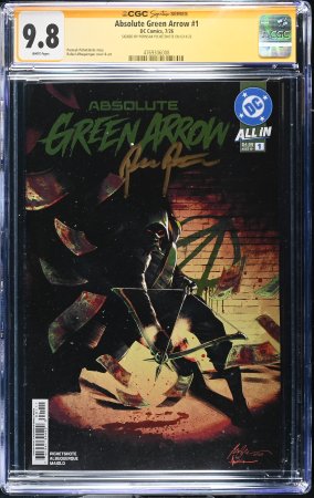 CGC 9.8 Absolute Green Arrow #1 CVR A Rafael Albuquerque SIGNED by PORNSAK PICHETSHOTE Writer (Of 6)