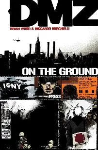 DMZ On the Ground 2006 vol1 First Printing edition