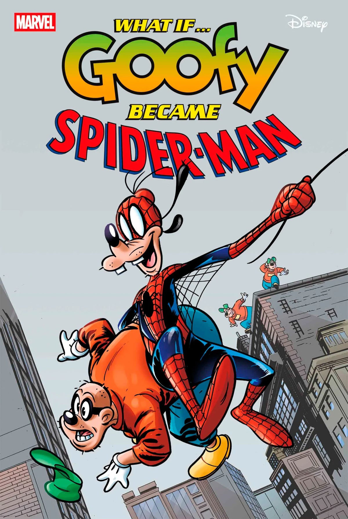 What If...? Goofy Became Spider-Man #1 07/30/25
