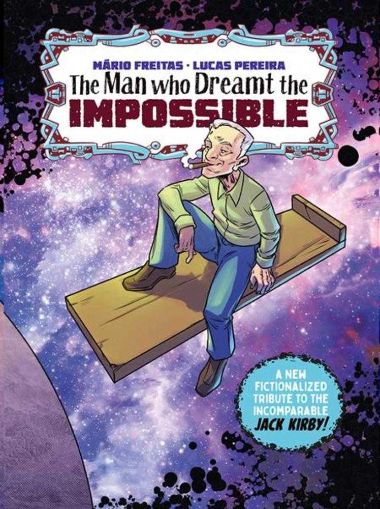 Man Who Dreamt the Impossible A Tribute To Jack Kirby Treasury Edition One Shot 08/27/25