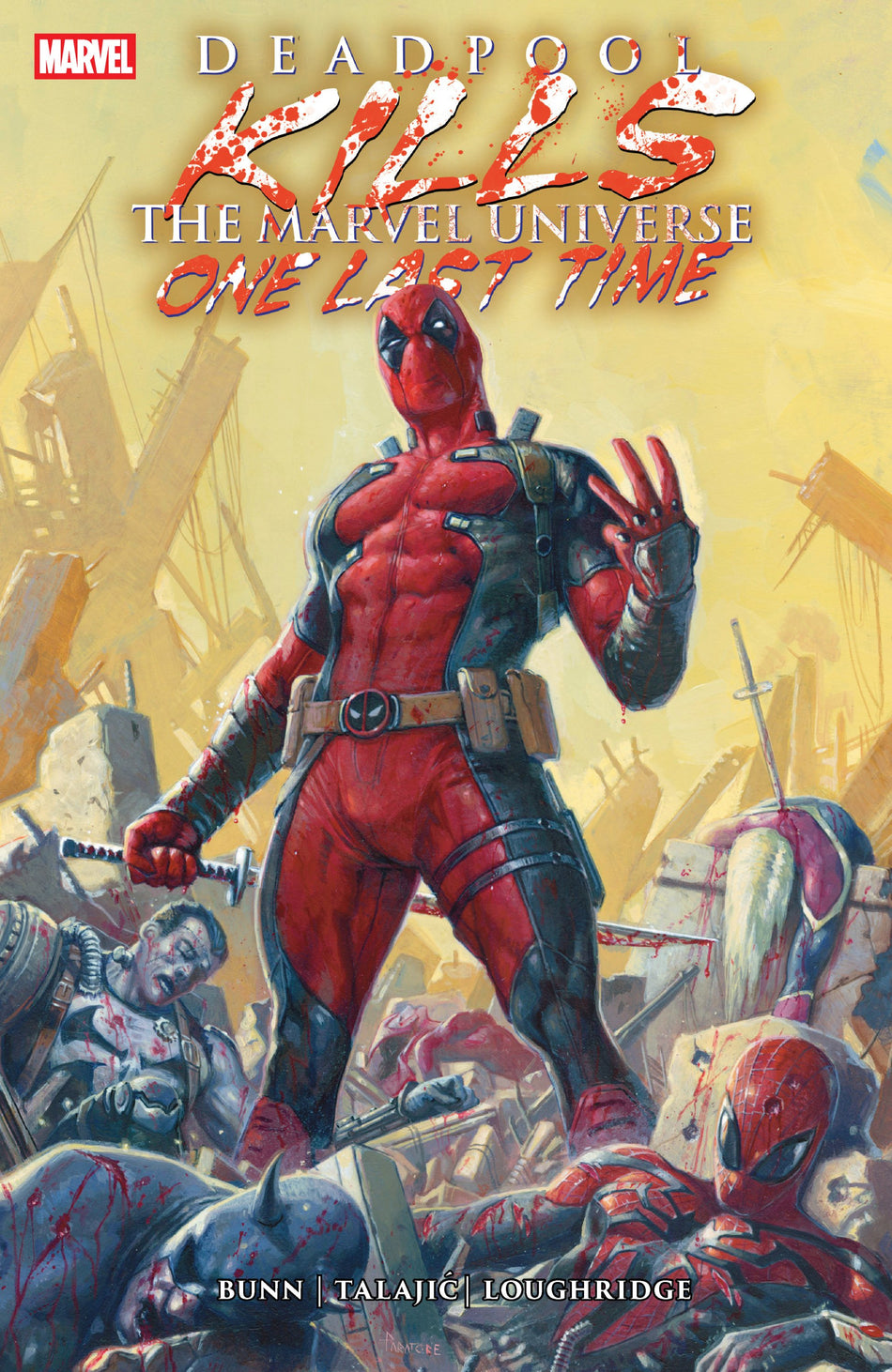 DEADPOOL KILLS THE MARVEL UNIVERSE ONE LAST TIME TP VOL 01