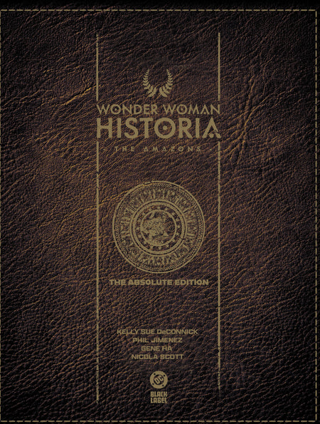 WONDER WOMAN HISTORIA THE AMAZONS: ABSOLUTE EDITION HC