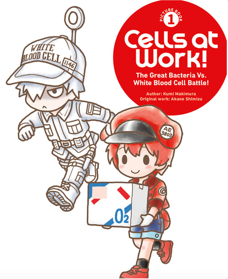 CELLS AT WORK PICTURE BOOK 1 THE GREAT BACTERIA VS WHITE BLOOD CELL BATTLE