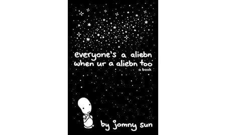 everyone's a alien when ur a aliebn too a book