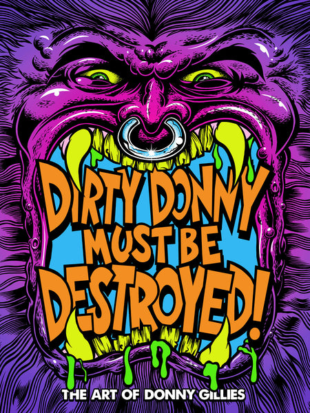 DIRTY DONNY MUST BE DESTROYED THE ART OF DONNY GILLIES HC