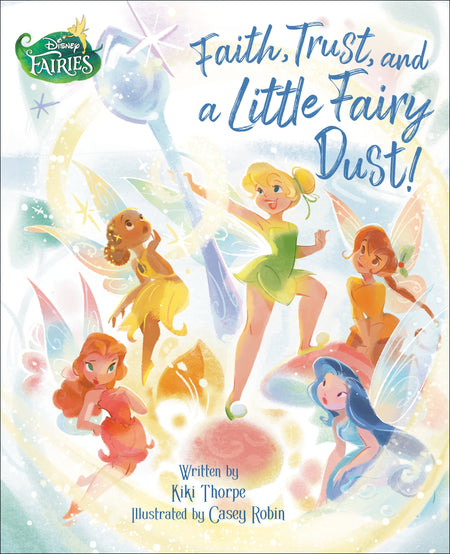 FAITH TRUST AND A LITTLE FAIRY DUST DISNEY FAIRIES HC