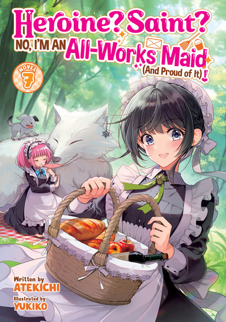 HEROINE SAINT NO IM AN ALL-WORKS MAID AND PROUD OF IT LIGHT NOVEL TP VOL 07