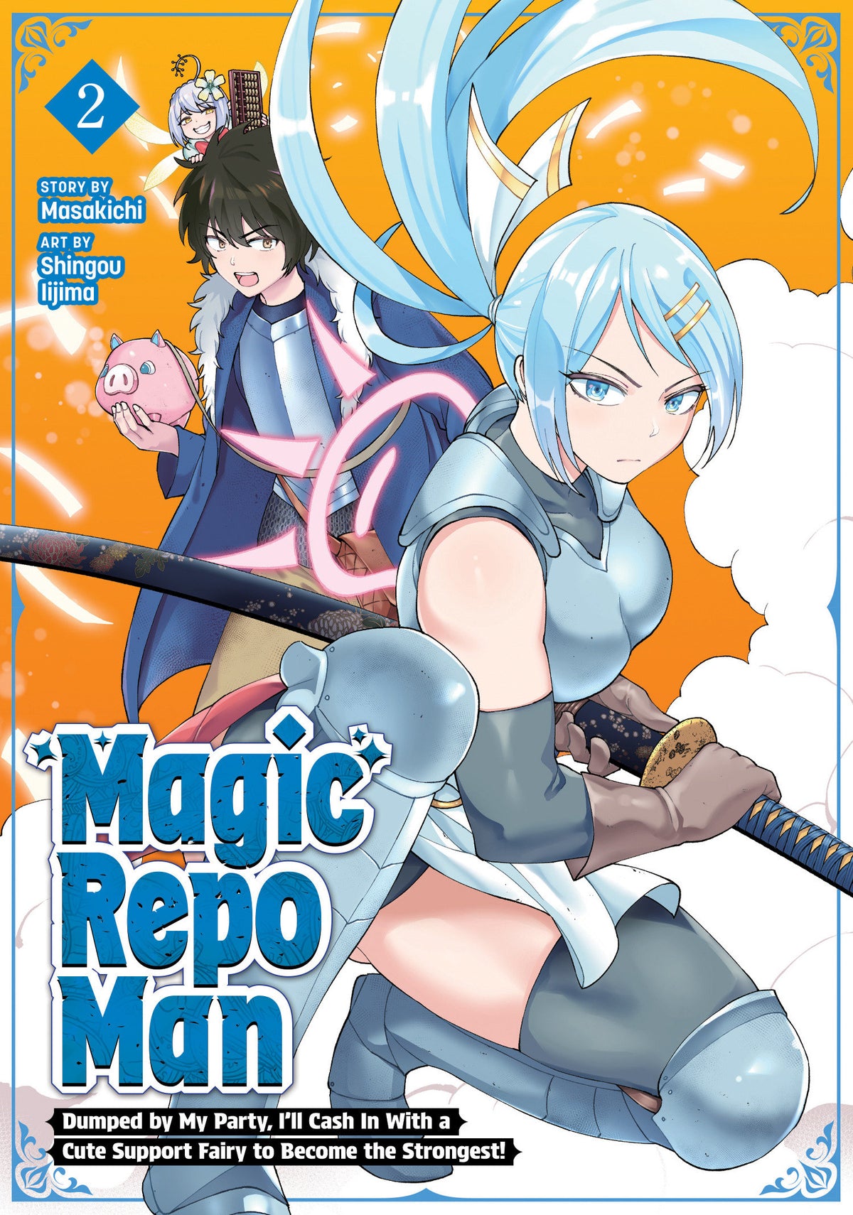 MAGIC REPO MAN DUMPED BY MY PARTY I#LL CASH IN WITH A CUTE SUPPORT FAIRY TO BECOME THE STRONGEST TP VOL 02