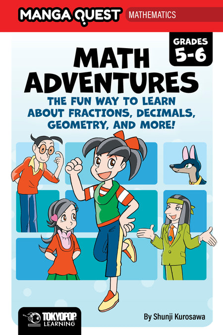 MANGA QUEST MATH MATH ADVENTURES FOR GRADES 56 THE FUN WAY TO LEARN ABOUT FRACTIONS DECIMALS AND MORE HC