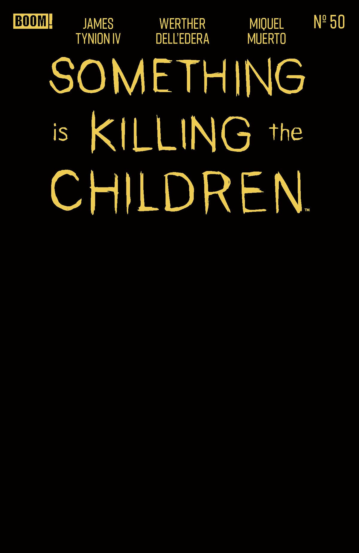 SOMETHING IS KILLING THE CHILDREN #50 E GOLD BLANK SKETCH VAR FOIL STAMP